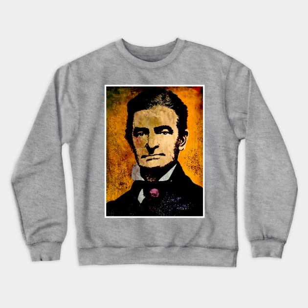 JOHN BROWN-6 Crewneck Sweatshirt by truthtopower